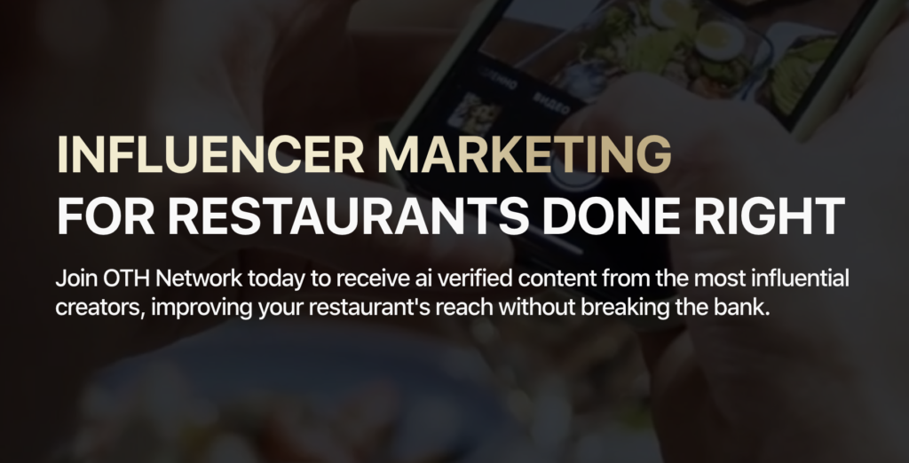 OTH Network Transforms Influencer Marketing for Restaurants