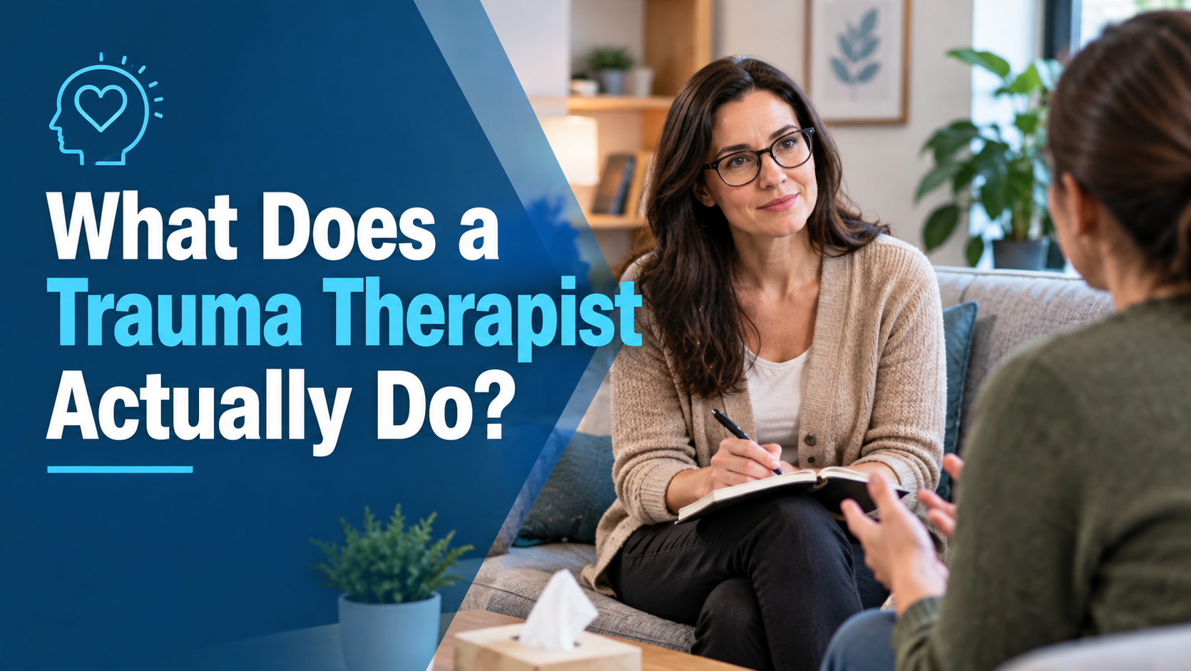 What Does a Trauma Therapist Actually Do?